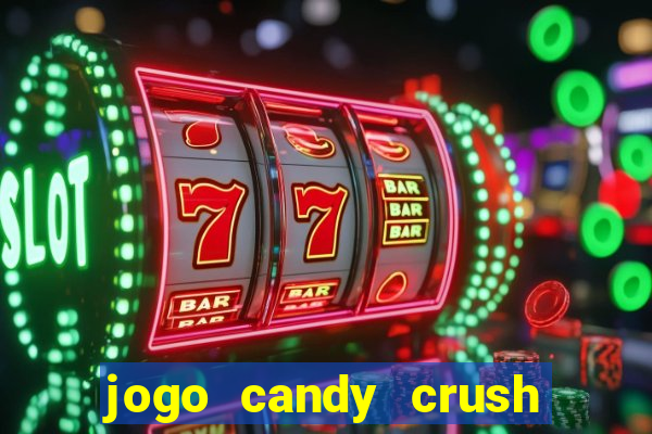 jogo candy crush saga no facebook