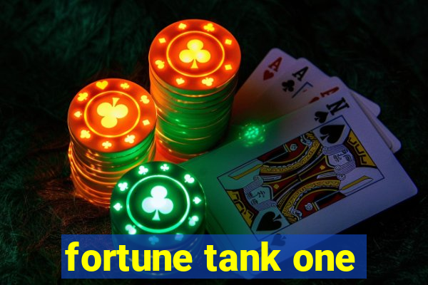 fortune tank one