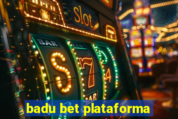 badu bet plataforma