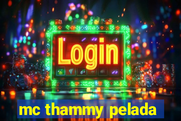 mc thammy pelada