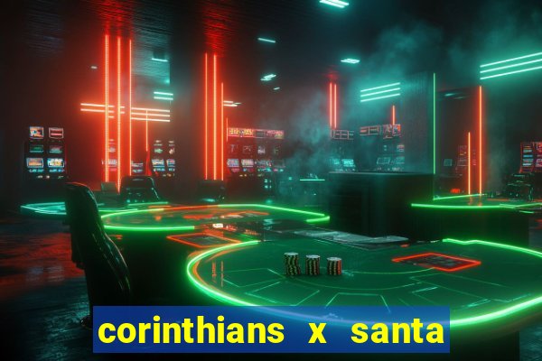 corinthians x santa cruz ao vivo hd