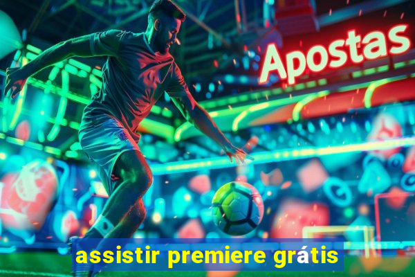 assistir premiere grátis