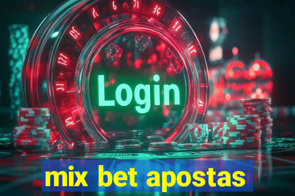 mix bet apostas