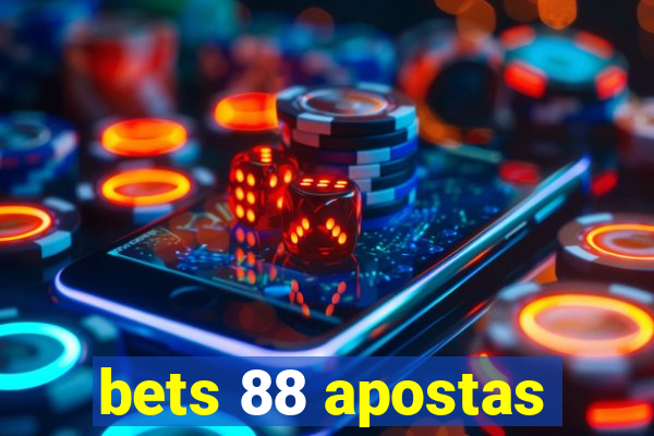 bets 88 apostas