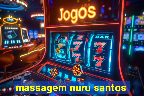 massagem nuru santos