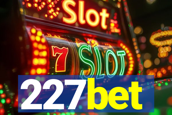 227bet