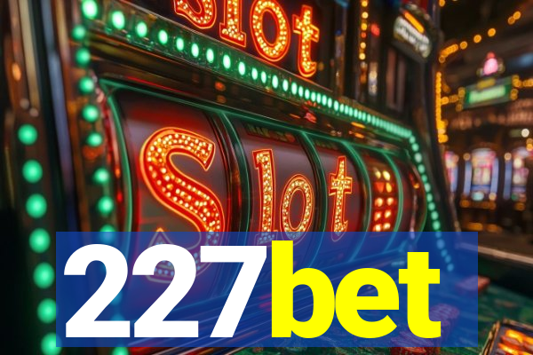 227bet