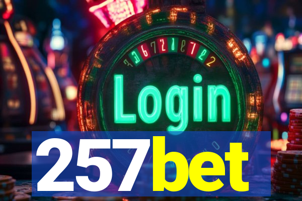 257bet