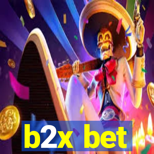 b2x bet