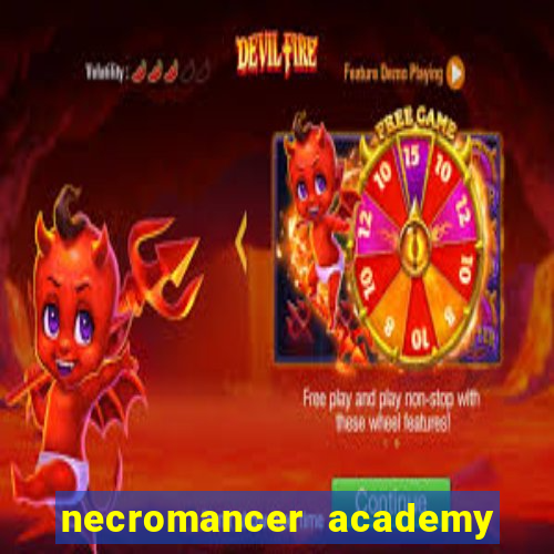 necromancer academy and the genius summoner 52