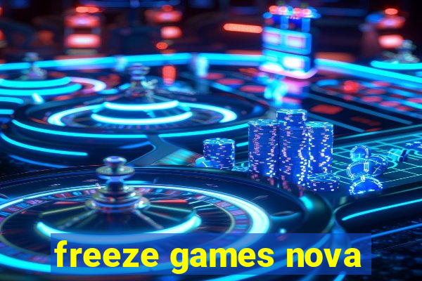 freeze games nova