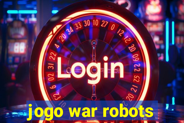 jogo war robots