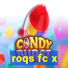 roqs fc x