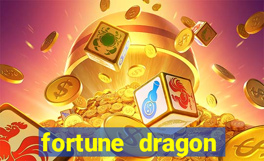 fortune dragon dinheiro infinito