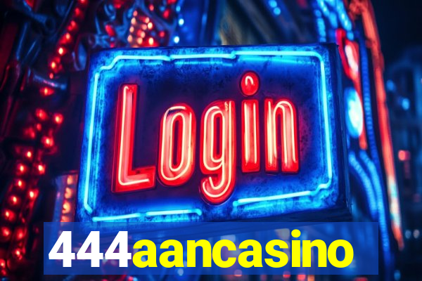 444aancasino