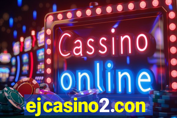 ejcasino2.con