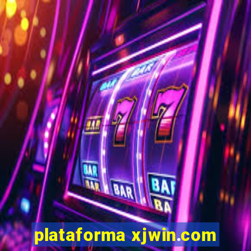 plataforma xjwin.com