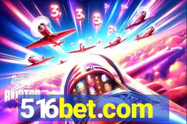 516bet.com