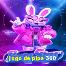 jogo de pipa 360