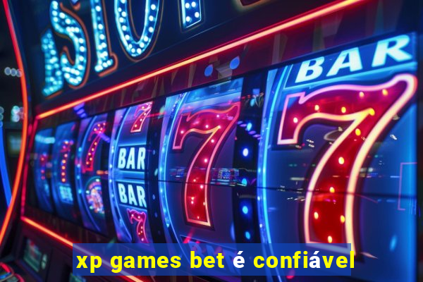 xp games bet é confiável