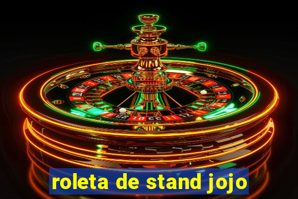 roleta de stand jojo