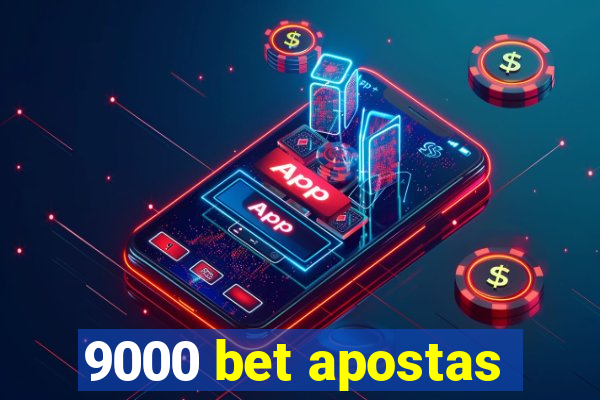 9000 bet apostas