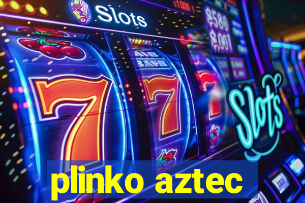 plinko aztec