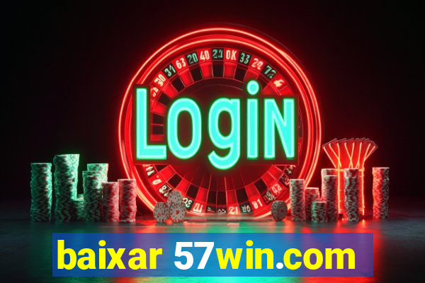 baixar 57win.com