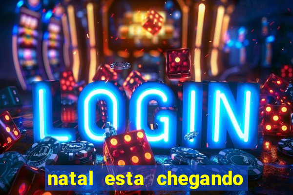 natal esta chegando plim plim