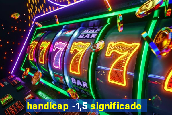 handicap -1,5 significado