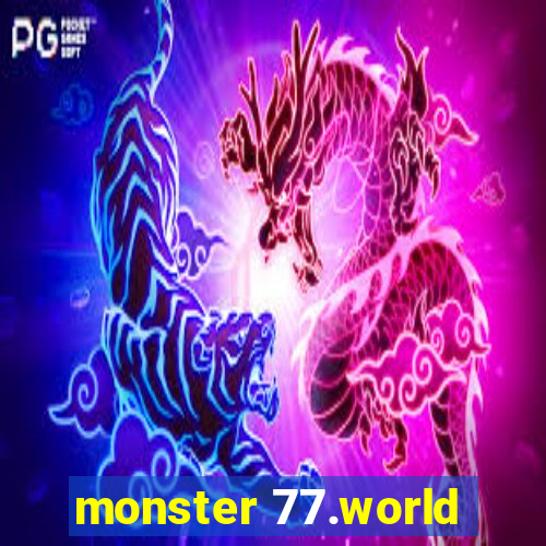 monster 77.world