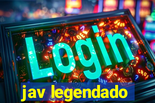 jav legendado