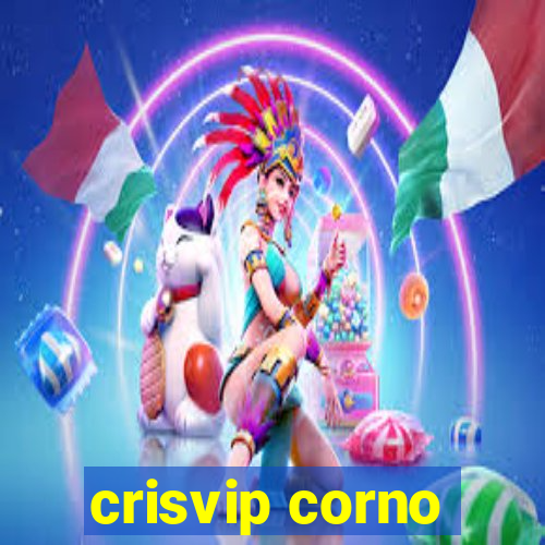 crisvip corno