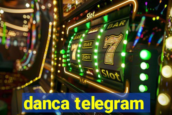 danca telegram