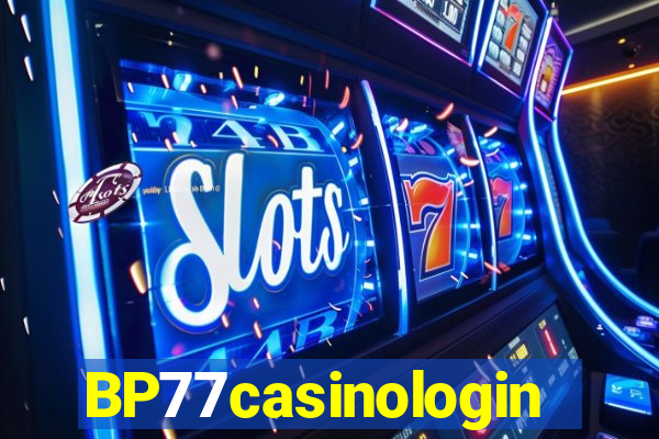 BP77casinologin