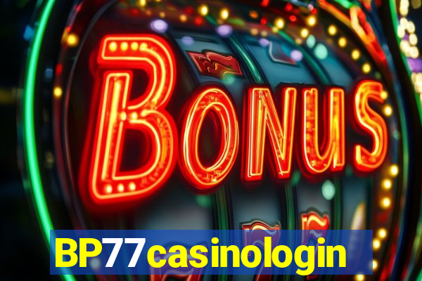 BP77casinologin