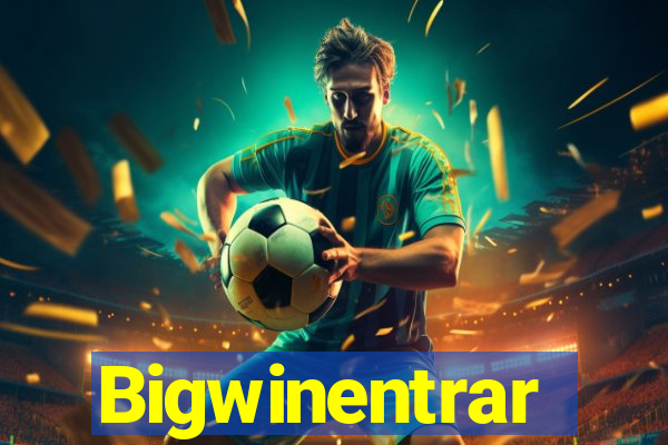 Bigwinentrar