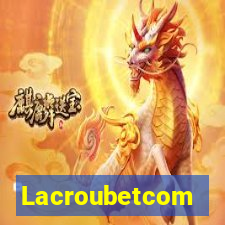 Lacroubetcom