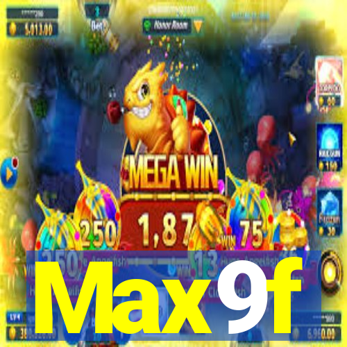 Max9f