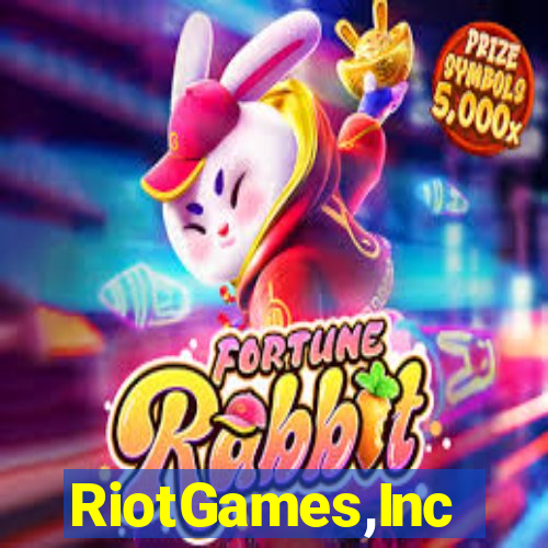 RiotGames,Inc