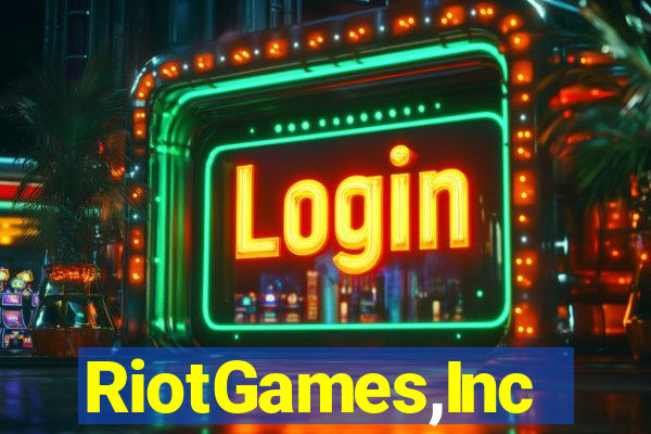 RiotGames,Inc