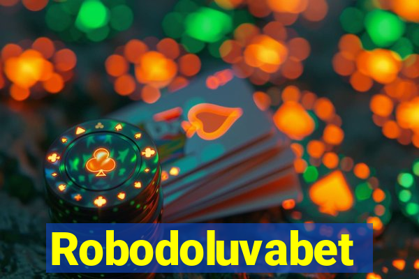 Robodoluvabet