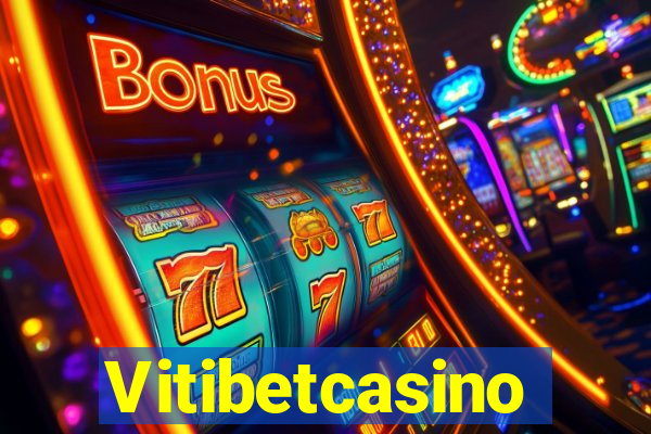 Vitibetcasino