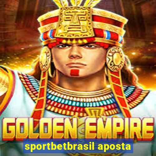 sportbetbrasil aposta