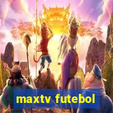 maxtv futebol