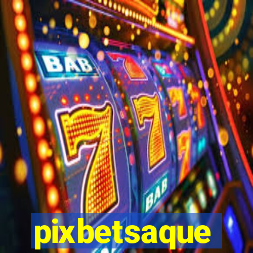 pixbetsaque