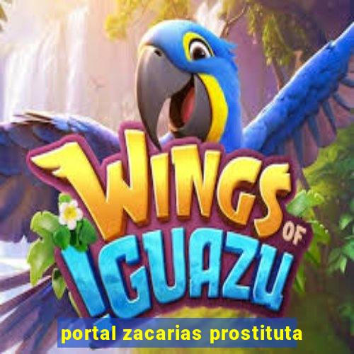 portal zacarias prostituta