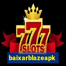 baixarblazeapk