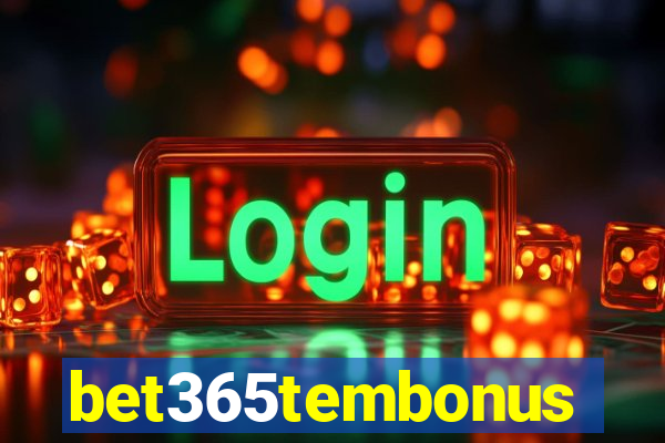 bet365tembonus