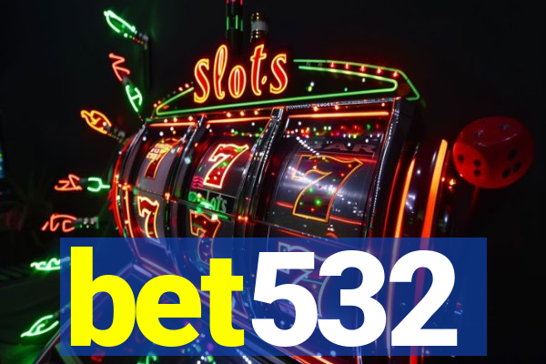 bet532